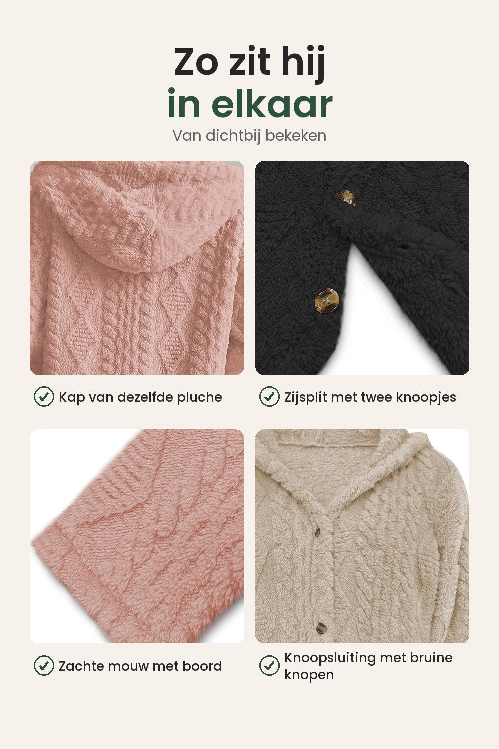 Pluchen jas met kap en kabelmotief – zo zit hij in elkaar: kap, zijsplit met knoopjes, mouw met boord, knoopsluiting