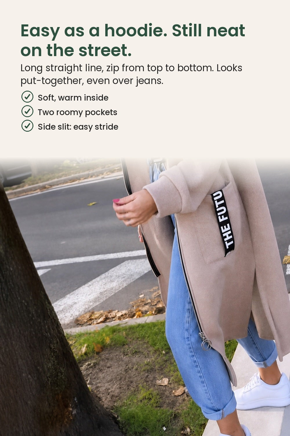 Long cardigan with hood – easy as a hoodie. Still neat on the street. Long straight line, zip from top to bottom