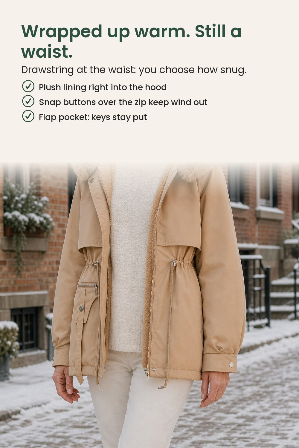 Padded winter parka with hood – wrapped up warm. Still a waist. Drawstring at the waist: you choose how snug