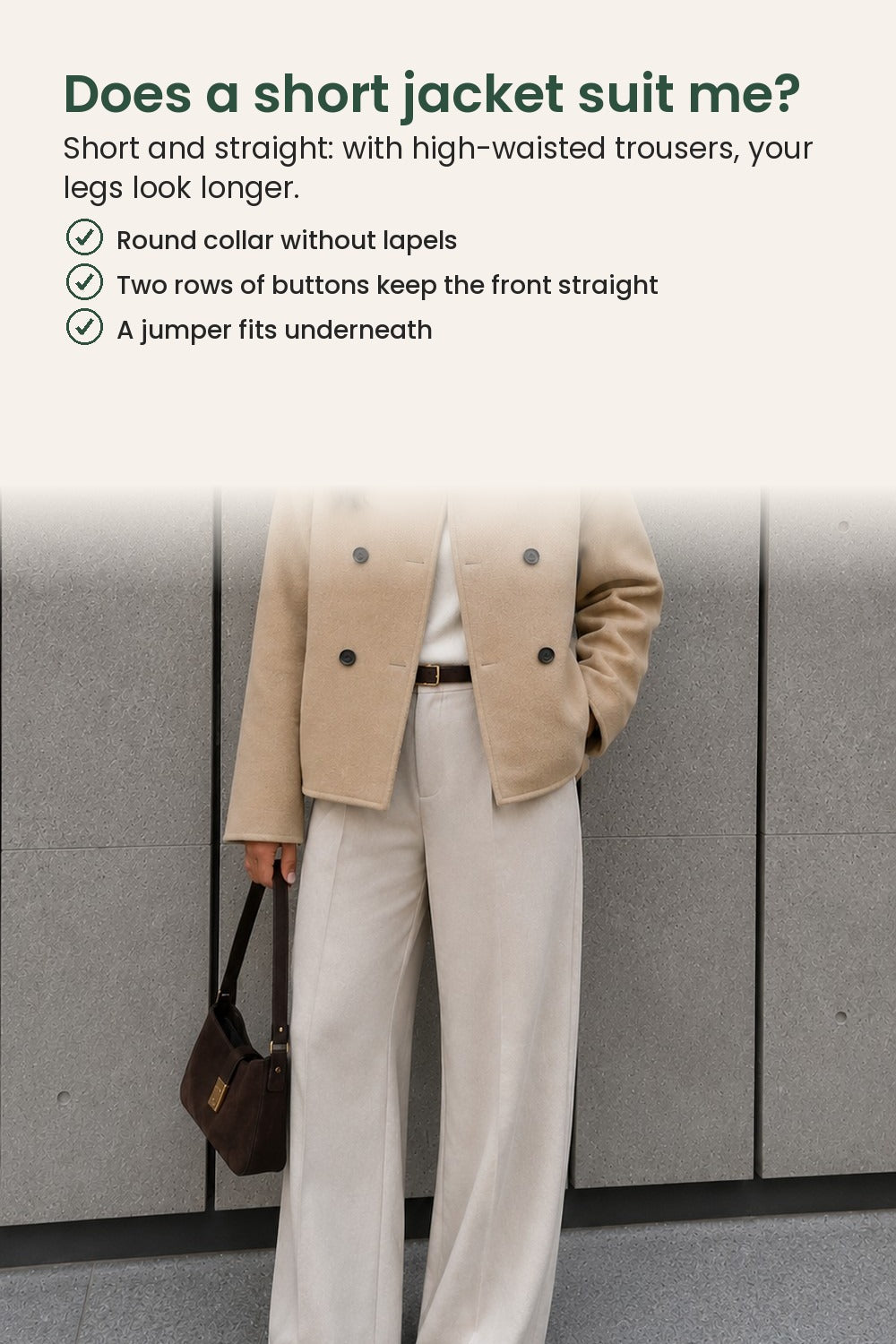 Short jacket with stand-up collar and double row of buttons – does a short jacket suit me? Short and straight: with high-waisted trousers, your legs look longer