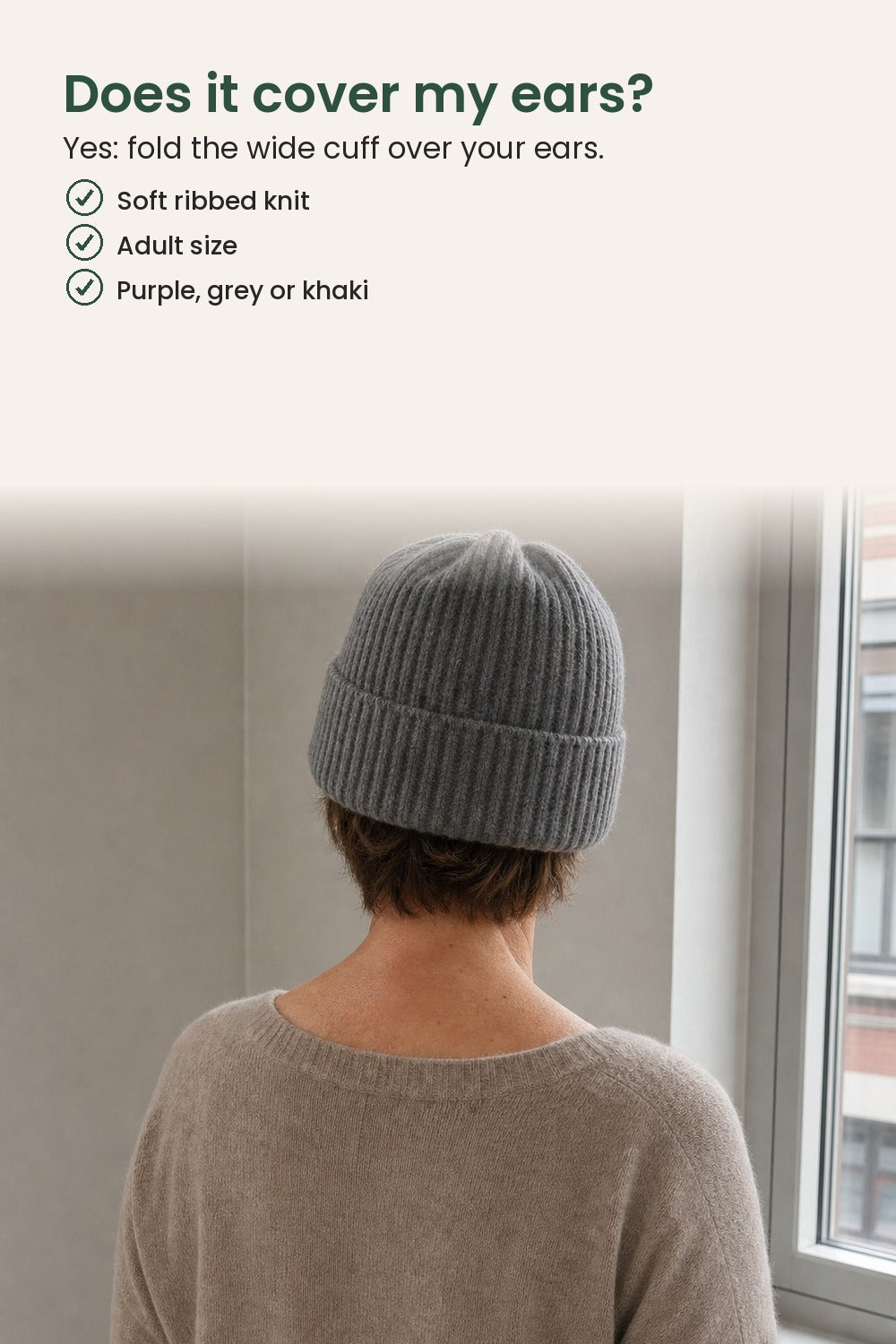 Plain Knitted Beanie – does it cover my ears? Yes: fold the wide cuff over your ears