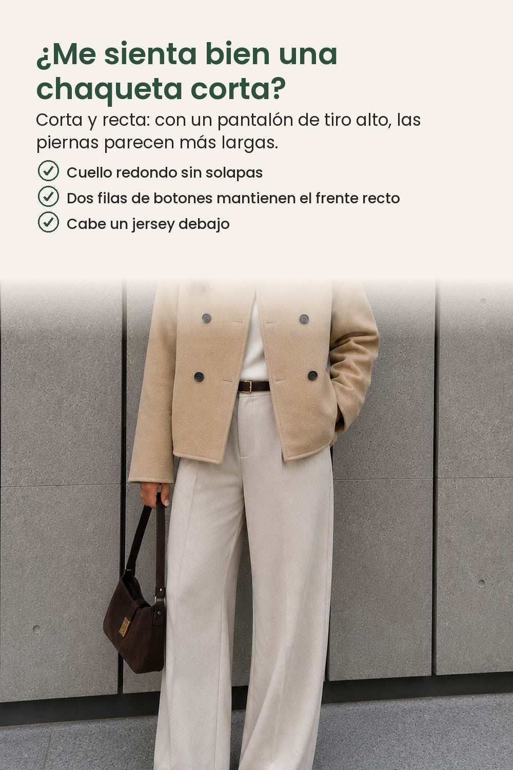 Chaqueta corta con cuello alzado y doble botonadura – ¿Me sienta bien una chaqueta corta? Corta y recta: con un pantalón de tiro alto, las piernas parecen más largas